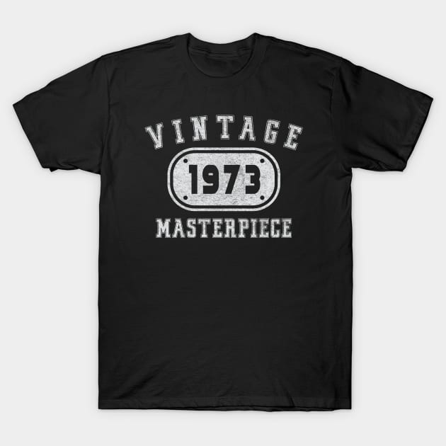 Vintage 1973 Masterpiece T-Shirt by Whimsical Thinker